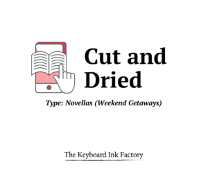 Cut and Dried - The Keyboard Ink Factory